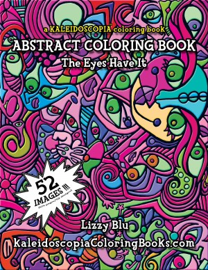 The Eyes Have It: An Abstract Coloring Book 
